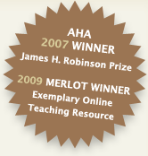 Winner of 2007 AHA James Robinson Prize and 2009 MERLOT Award